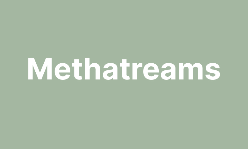 Methatreams